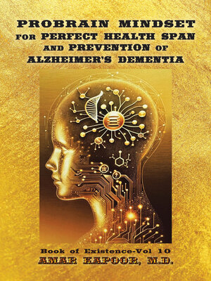 cover image of PROBRAIN MINDSET for PERFECT HEALTH SPAN and  PREVENTION OF ALZHEIMER'S DEMENTIA